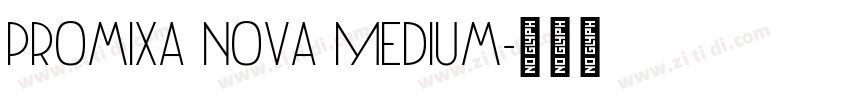 Promixa Nova Medium字体转换
